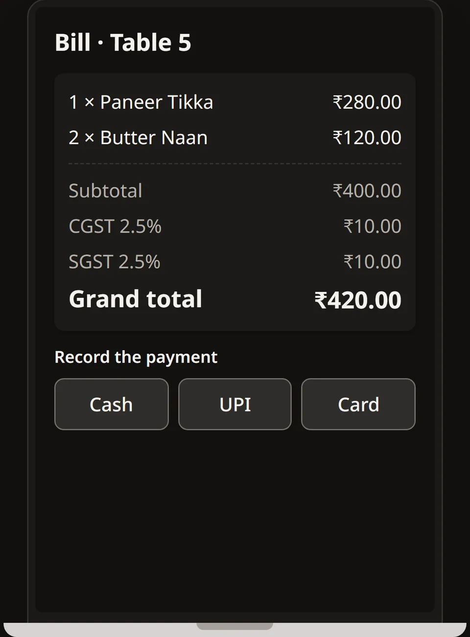 MenuMesh counter laptop, at phone width: the bill for table 5, one Paneer Tikka and two Butter Naan with CGST and SGST at 2.5% each and the grand total, and Cash, UPI and Card buttons to record the payment.